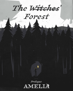 Amelia Prologue: TThe Witches' Forest